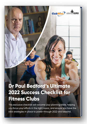 Dr Paul Bedford’s Ultimate 2022 Success Checklist for Fitness Clubs